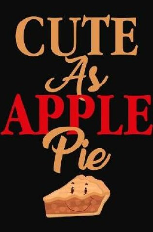 Cover of Cute As Apple Pie