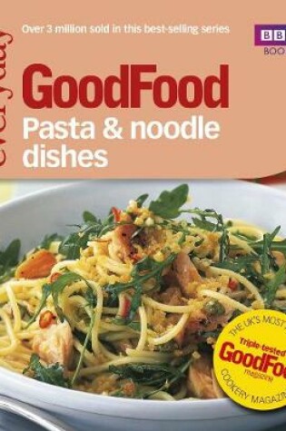 Cover of Good Food: Pasta and Noodle Dishes
