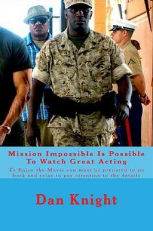 Cover of Mission Impossible Is Possible to Watch Great Acting