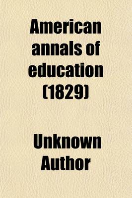 Book cover for American Annals of Education (Volume 4)