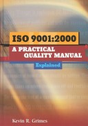 Cover of ISO 9001:2000 a Practical Quality Manual Explained