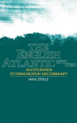 Book cover for English Atlantic, 1675-1740, The: An Exploration of Communication and Community