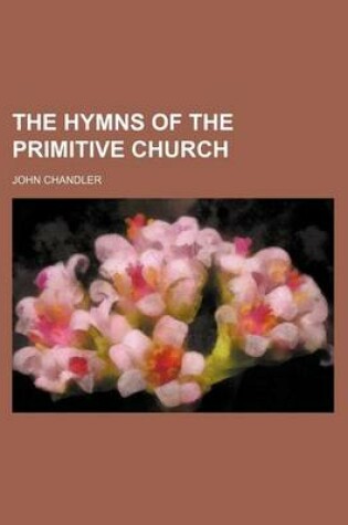 Cover of The Hymns of the Primitive Church