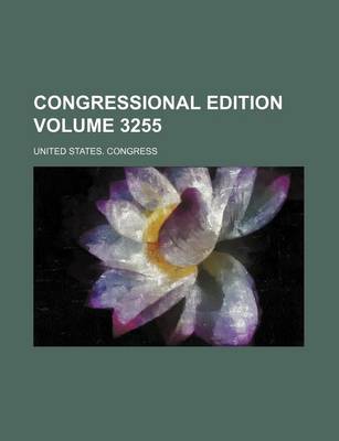 Book cover for Congressional Edition Volume 3255