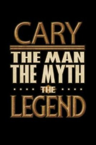 Cover of Cary The Man The Myth The Legend