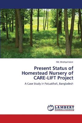 Book cover for Present Status of Homestead Nursery of CARE-LIFT Project