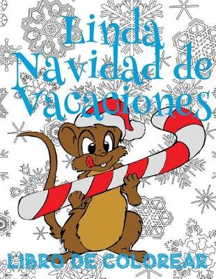 Cover of &#9996; Linda Navidad de Vacaciones Libro de Colorear &#9996; Colorear Niños 4 Años &#9996; Libro de Colorear Infantil
