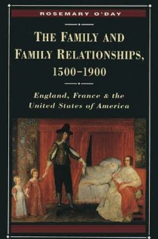 Cover of The Family and Family Relationships, 1500-1900