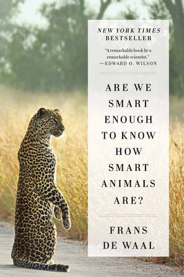 Book cover for Are We Smart Enough to Know How Smart Animals Are?