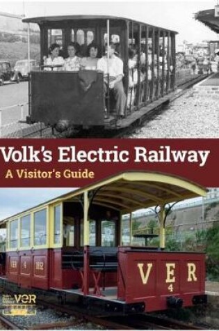 Cover of Volk's Electric Railway: A Visitor's Guide