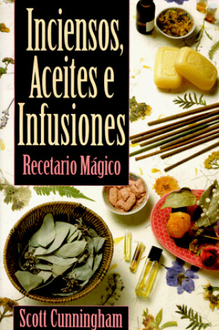 Cover of Inciensos, Aceites E Infusiones