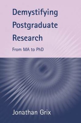 Cover of Demystifying Postgraduate Research