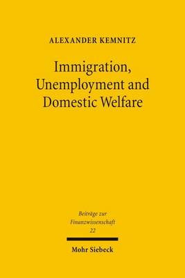 Cover of Immigration, Unemployment and Domestic Welfare