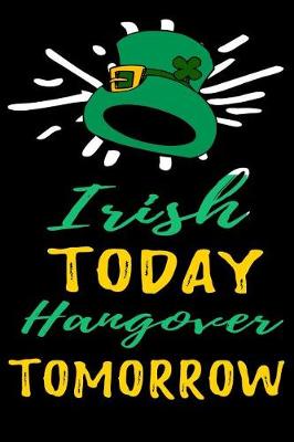 Book cover for Irish Today Hangover Tomorrow
