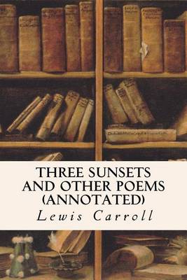 Book cover for Three Sunsets and Other Poems (annotated)