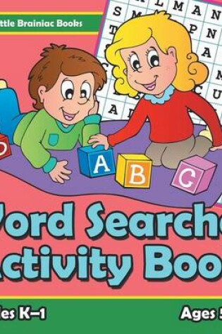 Cover of Word Searches Activity Book Grades K-1 - Ages 5 to 7