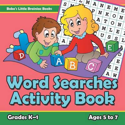 Book cover for Word Searches Activity Book Grades K-1 - Ages 5 to 7