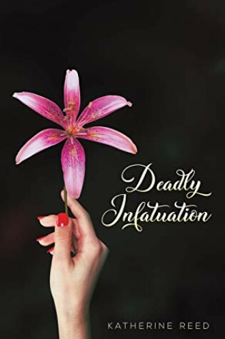 Cover of Deadly Infatuation