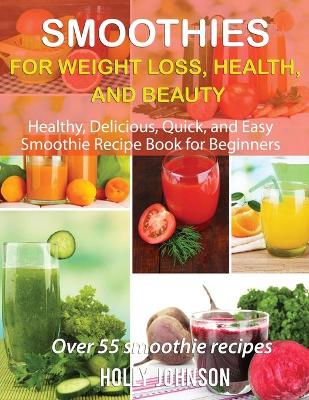 Book cover for Smoothies for Weight Loss, Health, and Beauty