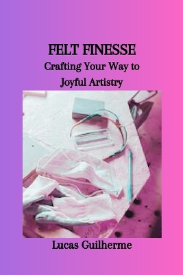 Cover of Felt Finesse