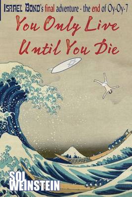 Book cover for You Only Live Until You Die