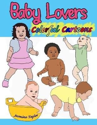 Book cover for Baby Lovers Colorful Cartoons