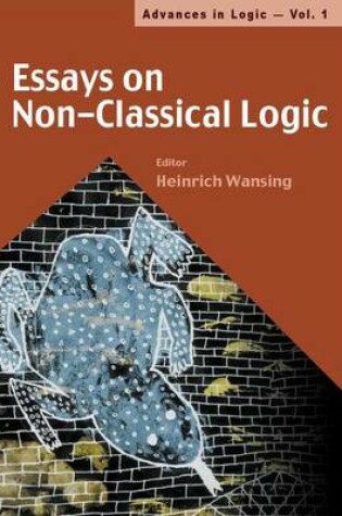 Cover of Essays on Non-Classical Logic