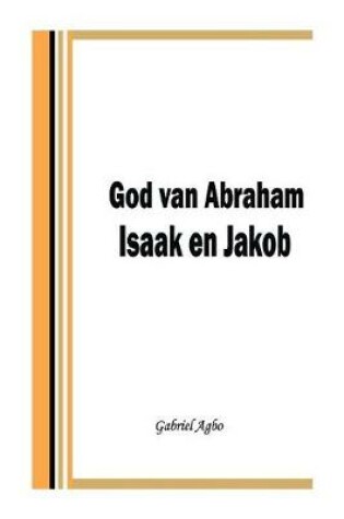 Cover of God van Abraham, Isaak en Jakob