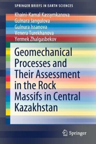 Cover of Geomechanical Processes and Their Assessment in the Rock Massifs in Central Kazakhstan