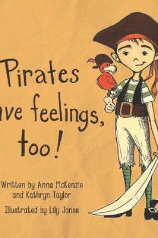 Cover of Pirates Have Feelings, Too!