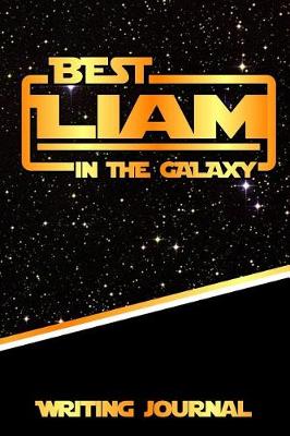 Book cover for Best Liam in the Galaxy Writing Journal