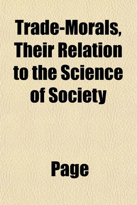 Book cover for Trade-Morals, Their Relation to the Science of Society