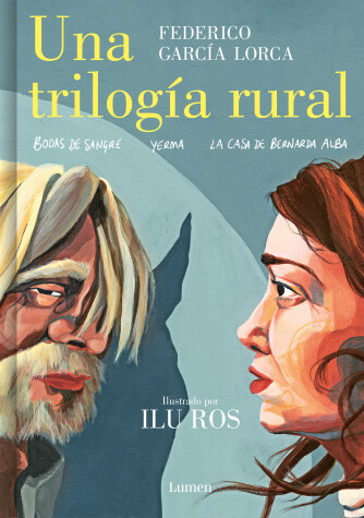 Book cover for Una trilogía rural (Bodas de sangre, Yerma y La casa de Bernarda Alba) / Lorca’s Rural Trilogy: A Graphic Novel