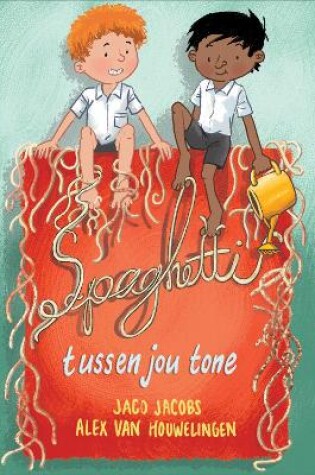 Cover of Spaghetti tussen jou tone