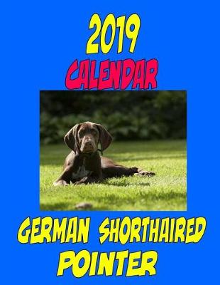 Book cover for 2019 Calendar German Shorthaired Pointer