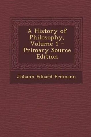 Cover of A History of Philosophy, Volume 1 - Primary Source Edition