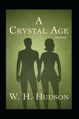 Cover of A Crystal Age (Illustrated)