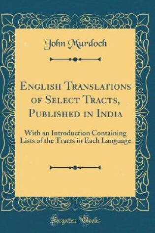 Cover of English Translations of Select Tracts, Published in India