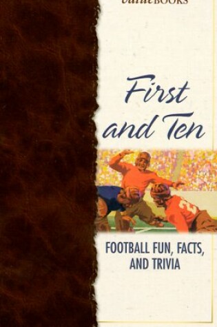 Cover of First and Ten: Football Fun, Facts, and Trivia