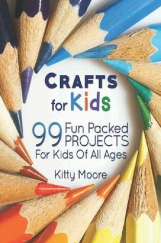 Cover of Crafts For Kids (3rd Edition)