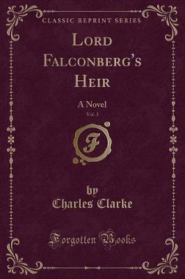 Book cover for Lord Falconberg's Heir, Vol. 1