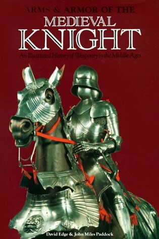 Cover of Arms & Armor of the Medieval Knight