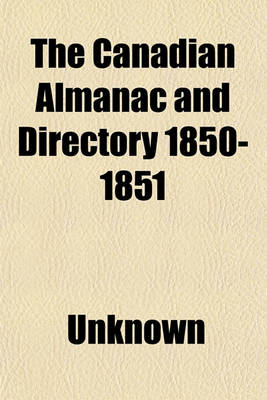 Book cover for The Canadian Almanac and Directory 1850-1851