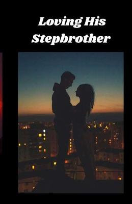 Book cover for Loving His Stepbrother