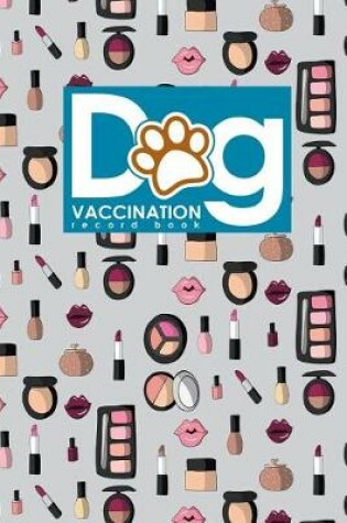 Cover of Dog Vaccination Record Book