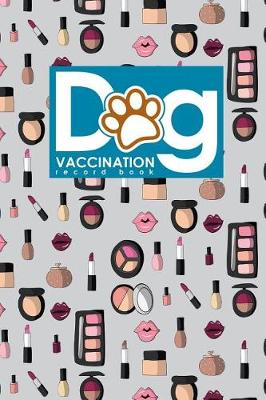 Book cover for Dog Vaccination Record Book