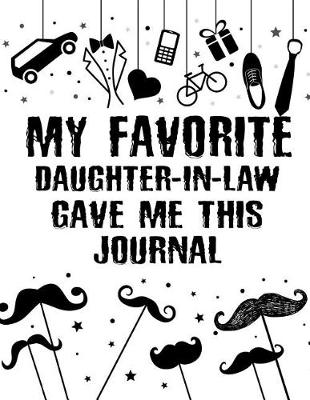 Cover of My Favorite Daughter-in-Law Gave Me This Journal