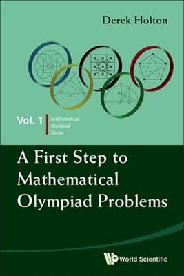 Book cover for A First Step to Mathematical Olympiad Problems