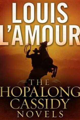Cover of The Hopalong Cassidy Novels 4-Book Bundle