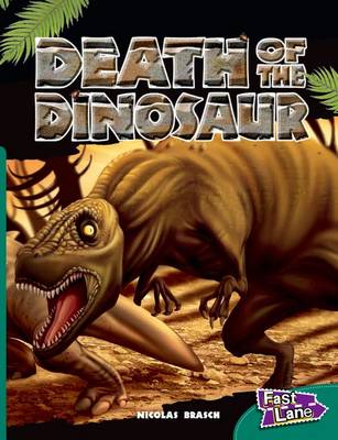 Book cover for Death of the Dinosaur Fast Lane Green Non-Fiction